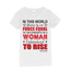 Woman Determined To Rise Quote T-Shirt