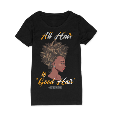 All Hair is Good Hair T-Shirt