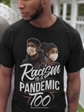Racism Is A Pandemic Too T-Shirt black-owned fashion brand black t-shirt