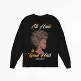 All Hair is Good Hair Long Sleeve T-Shirt