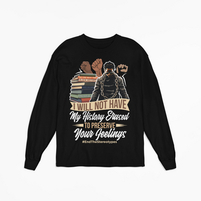 Will Not Have My History Erased Men Long Sleeve T-Shirt