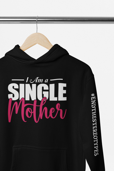 I Am A Single Mother Front & Back Hoodie
