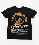 I Am A Single Mother T-Shirt