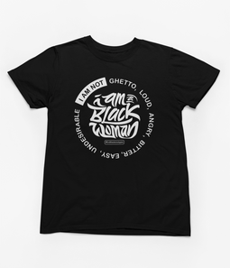 I Am A Black Woman, I Am Not Circle T-Shirt